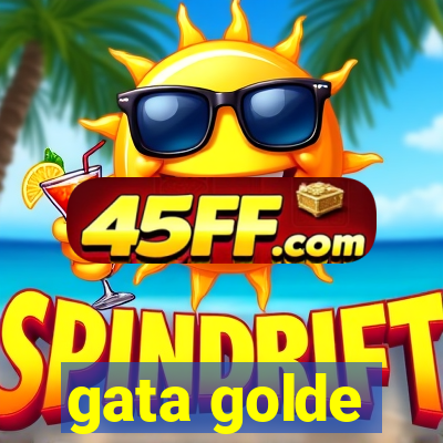 gata golde